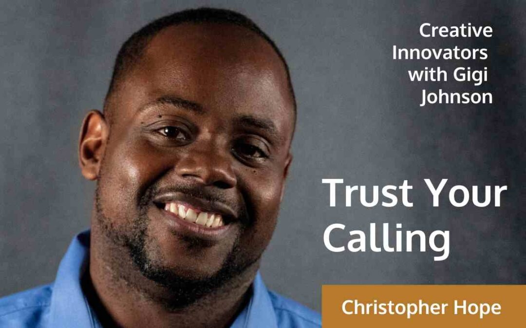 Trust Your Calling with Christopher Hope